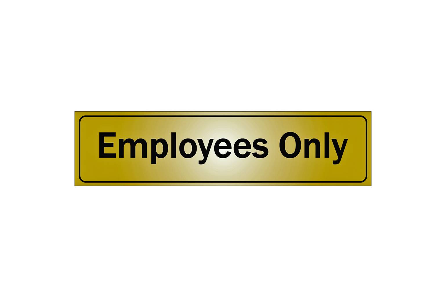 Klassen 2X8 EMPLOYEES ONLY SIGN kla1150154 Gregg Distributors LP